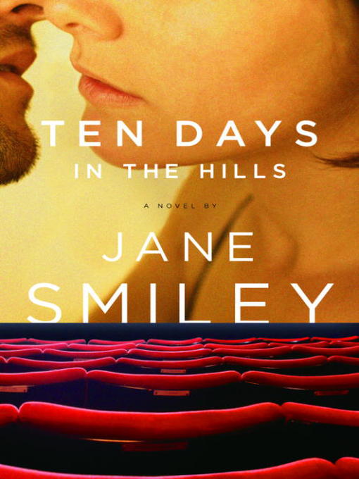 Title details for Ten Days in the Hills by Jane Smiley - Available